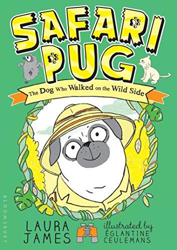 Safari Pug: The Dog Who Walked on the Wild Side (Adventures of Pug)