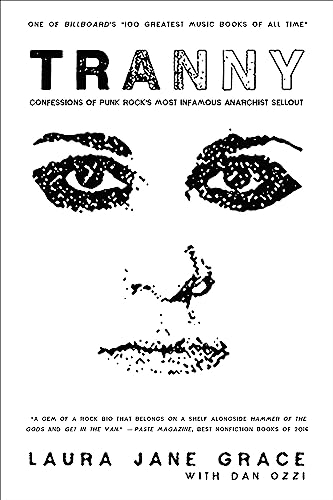 Tranny: Confessions of Punk Rock's Most Infamous Anarchist Sellout von Hachette