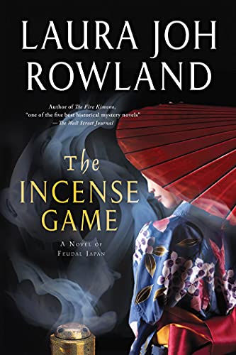 The INCENSE GAME: A Novel of Feudal Japan (Sano Ichiro, 16) von Minotaur Books