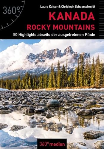 Kanada - Rocky Mountains: 50 Highlights abseits der ausgetretenen Pfade