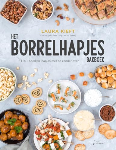 Het borrelhapjes bakboek: 150+ heerlijke hapjes met en zonder oven (Laura's bakery) von Unieboek | Het Spectrum