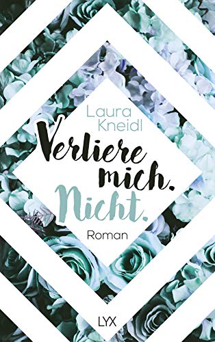 Verliere mich. Nicht.: Roman (Berühre mich nicht Reihe, Band 2)