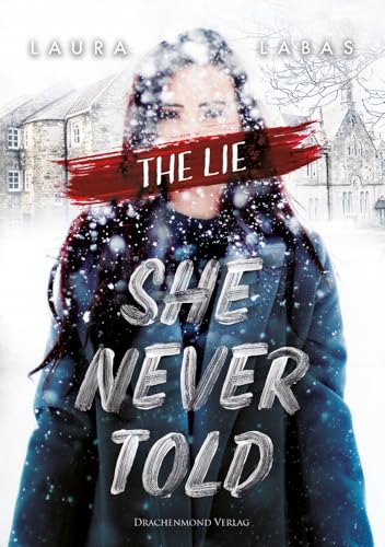The Lie She Never Told The Lie She Never Told von Drachenmond-Verlag