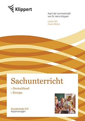 Deutschland - Europa: Sachunterricht 3/4. Kopiervorlagen (3. und 4. Klasse) (Klippert Grundschule)
