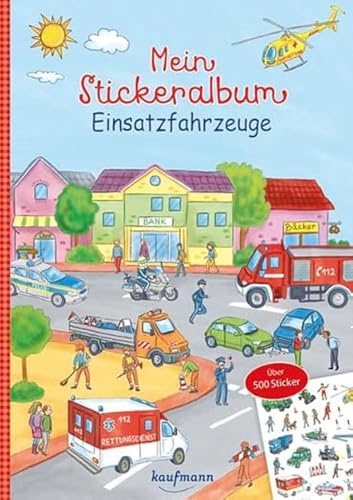 Mein Stickeralbum Einsatzfahrzeuge: Über 500 Sticker (Mein Stickerbuch: ab 3 Jahre)