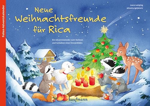 Neue Weihnachtsfreunde für Rica. Ein Adventskalender zum Vorlesen und Gestalten eines Fensterbildes: 2019 (Adventskalender mit Geschichten für Kinder: Ein Buch zum Vorlesen und Basteln)