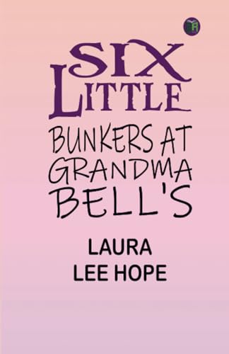 Six Little Bunkers at Grandma Bell's von Zinc Read