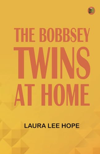 The Bobbsey Twins at Home von Zinc Read