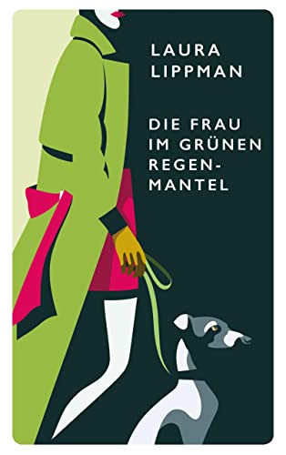 Die Frau im grünen Regenmantel: Ein Fall für Tess Monaghan (Ein neuer Fall für Tess Monaghan) von Kampa Verlag
