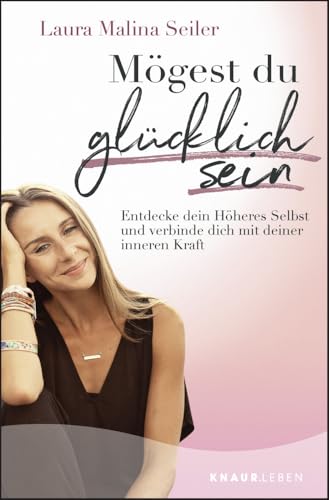 Mögest du glücklich sein: Entdecke dein Höheres Selbst und verbinde dich mit deiner inneren Kraft Mögest du glücklich sein: Entdecke dein Höheres Selbst und verbinde dich mit deiner inneren Kraft