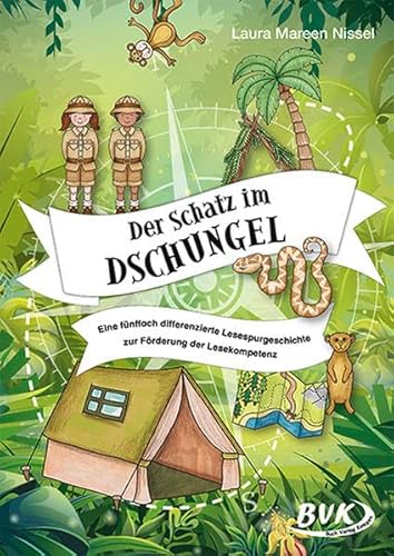 Der Schatz im Dschungel: Eine fünffach differenzierte Lesespurgeschichte zur Förderung der Lesekompetenz (Lesespuren) von Buch Verlag Kempen