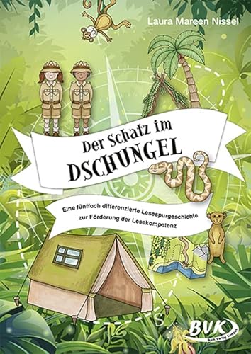 Der Schatz im Dschungel: Eine fünffach differenzierte Lesespurgeschichte zur Förderung der Lesekompetenz (Lesespuren) von Buch Verlag Kempen