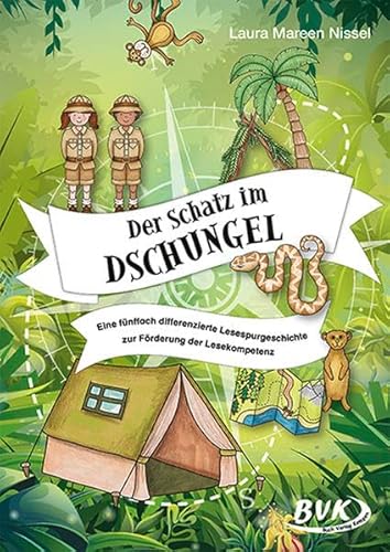 Der Schatz im Dschungel: Eine fünffach differenzierte Lesespurgeschichte zur Förderung der Lesekompetenz (Lesespuren)