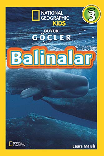 Balinalar - Büyük Göçler Seviye 3: National Geographic Kids