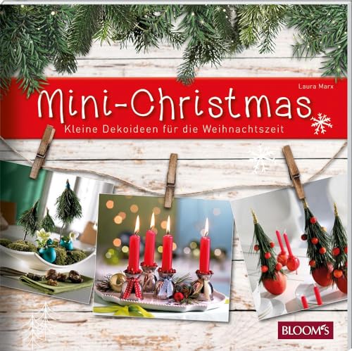 Mini-Christmas: Kleine Dekorationsideen für die Weihnachtszeit von Blooms GmbH