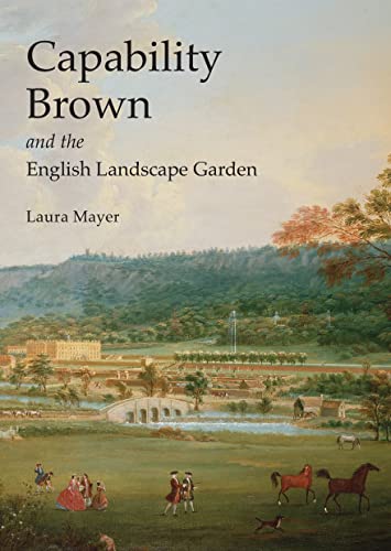 Capability Brown and the English Landscape Garden (Shire Library)