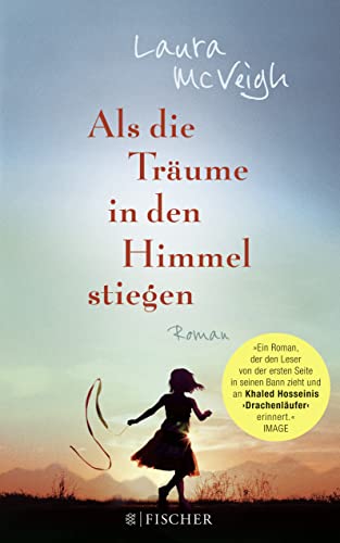 Als die Träume in den Himmel stiegen: Roman