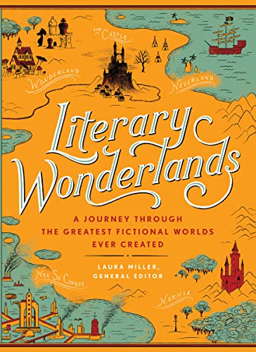 Literary Wonderlands: A Journey through the Greatest Fictional Worlds Ever Created von Thames & Hudson