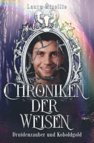 Chroniken der Weisen: Druidenzauber und Koboldgold (Band 2)