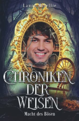 Chroniken der Weisen: Macht des Bösen (Band 3)