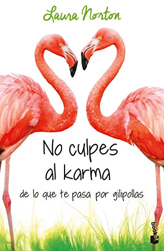 No culpes al karma de lo que te pasa por gilipollas (Bestseller) von Booket
