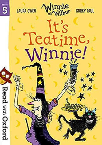 Read with Oxford: Stage 5: Winnie and Wilbur: It's Teatime, Winnie! Read with Oxford: Stage 5: Winnie and Wilbur: It's Teatime, Winnie!