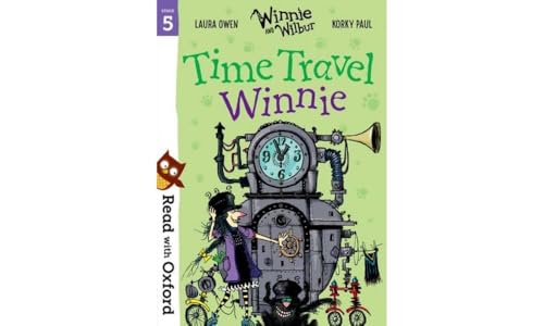 Read with Oxford: Stage 5: Winnie and Wilbur: Time Travel Winnie Read with Oxford: Stage 5: Winnie and Wilbur: Time Travel Winnie