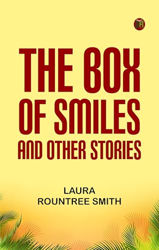 The Box of Smiles, and Other Stories von Zinc Read