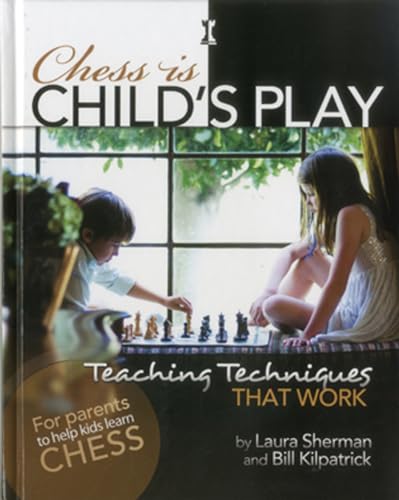 Chess Is Child's Play: Teaching Techniques That Work von Mongoose Press