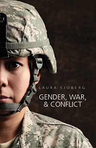 Gender, War, and Conflict (Gender and Global Politics)