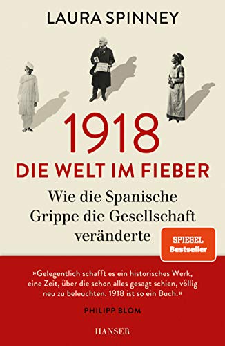 1918 - Die Welt im Fieber: Wie die Spanische Grippe die Gesellschaft veränderte von HANSER FACHBUCHVERLAG