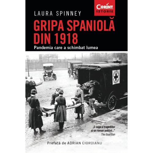 Gripa Spaniola Din 1918 Pandemia Care A Schimbat Lumea Gripa Spaniola Din 1918 Pandemia Care A Schimbat Lumea von Corint