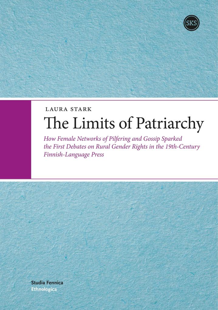 The Limits of Patriarchy von Suomalaisen Kirjallisuuden Seura
