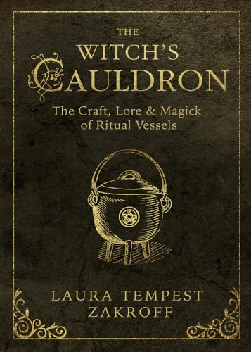 The Witch's Cauldron: The Craft, Lore & Magick of Ritual Vessels (Witch's Tools) von Llewellyn Publications