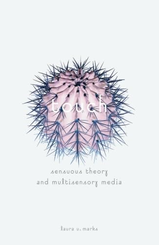 Touch: Sensuous Theory and Multisensory Media von University of Minnesota Press