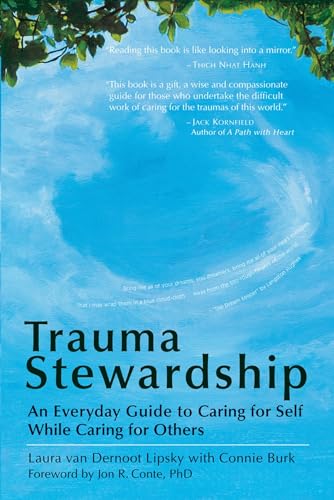 Trauma Stewardship: An Everyday Guide to Caring for Self While Caring for Others (BK Life) von Berrett-Koehler