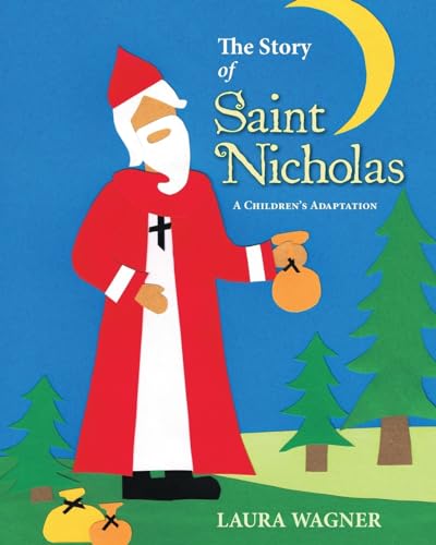 The Story of Saint Nicholas: A Children's Adaptation von Createspace Independent Publishing Platform
