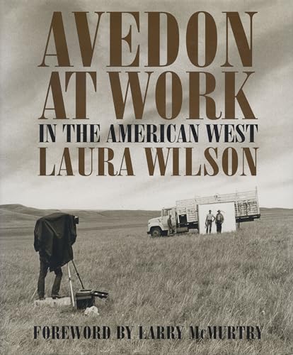 Avedon at Work: In the American West (Harry Ransom Humanities Research Center Imprint)