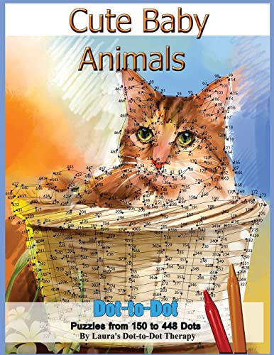 Cute Baby Animals - Dot-to-Dot Puzzles from 150-448 Dots (Dot to Dot Books For Adults, Band 3) von CREATESPACE