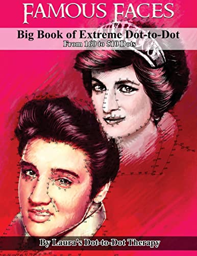 Famous Faces- Big Book of Extreme Dot-to-Dot: From 160 to 510 Dots (Dot to Dot Books For Adults, Band 7) von CREATESPACE