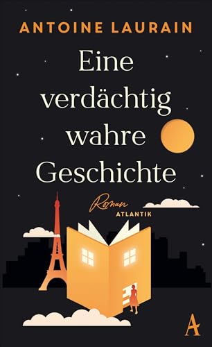 Eine verdächtig wahre Geschichte: Roman von Atlantik Verlag