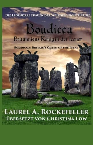 Boudicca: Britanniens Königin der Icener von Laurel A. Rockefeller Books