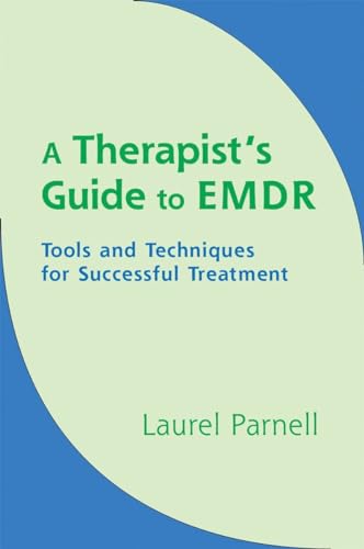 A Therapist's Guide to EMDR: Tools And Techniques for Successful Treatment von W. W. Norton & Company