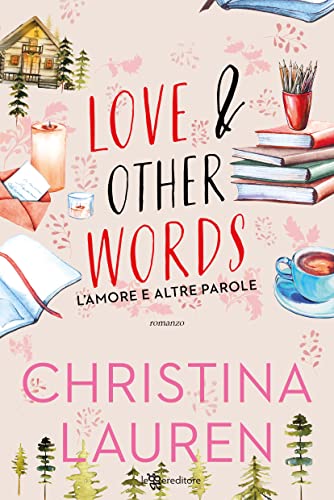 Love & other words. L’amore e altre parole Love & other words. L’amore e altre parole