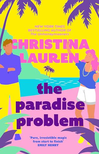 The Paradise Problem: A sparkling opposites-attract, fake-dating romance von Piatkus