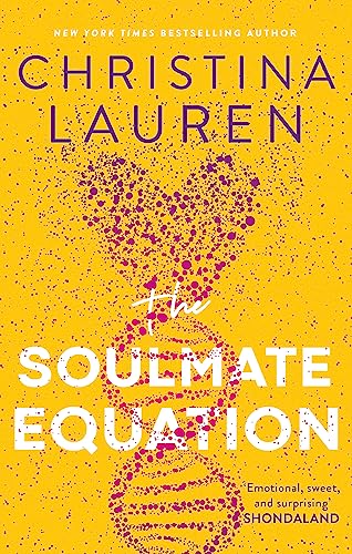 The Soulmate Equation: The perfect rom-com from the bestselling author of The Unhoneymooners von Hachette