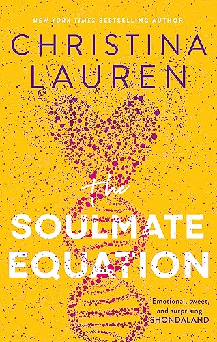 The Soulmate Equation: The perfect rom-com from the bestselling author of The Unhoneymooners The Soulmate Equation: The perfect rom-com from the bestselling author of The Unhoneymooners