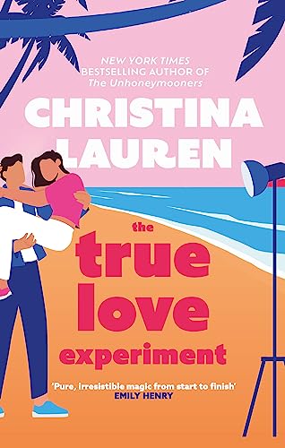 The True Love Experiment: The escapist opposites-attract rom-com of the summer from the bestselling author! The True Love Experiment: The escapist opposites-attract rom-com of the summer from the bestselling author!