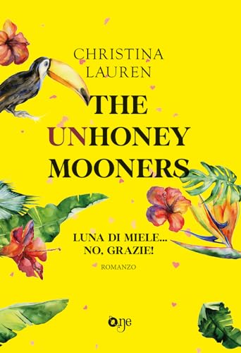 The unhoneymooners. Luna di miele... no, grazie! (One Love) von ONE
