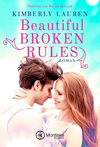 Beautiful Broken Rules von Montlake Romance
